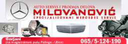 Mercedes Srbija - Auto delovi Milovanovic ▲ 065/5 124 190 ▲ GORJANI